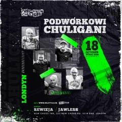 Podwórkowi Chuligani, Rewizja i Jawless na żywo! Londyn  