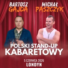 Polski stand-up kabaretowy: Gajda i Paszczyk | Londyn 2026 